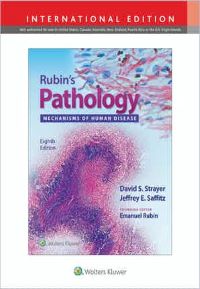 Rubin's Pathology Mechanisms of Human Disease, Eighth edition, International Edition