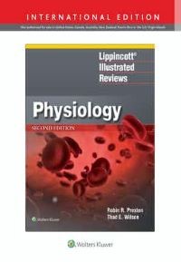 Lippincott Illustrated Reviews: Physiology Second edition