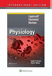 Lippincott Illustrated Reviews: Physiology Second edition