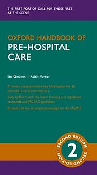 Oxford Handbook of Pre-hospital Care Second Edition