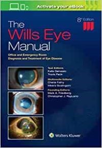 The Wills Eye Manual Office and Emergency Room Diagnosis and Treatment of Eye Disease