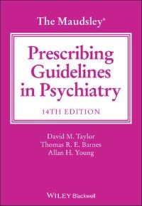 The Maudsley Prescribing Guidelines in Psychiatry, 14th Edition