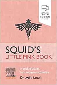 Squid's Little Pink Book A Pocket Guide for Emergency Doctors