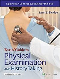Bates' Guide To Physical Examination and History Taking Thirteenth edition, International Edition, Revised Reprint