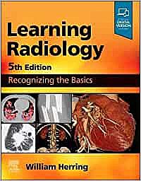 Learning Radiology, 5th Edition Recognizing the Basics 