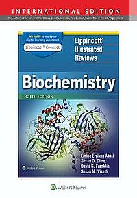 Lippincott Illustrated Reviews: Biochemistry Eighth edition, International Edition Lippincott Illustrated Reviews Series