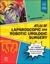 Atlas of Laparoscopic and Robotic Urologic Surgery, 4th Edition